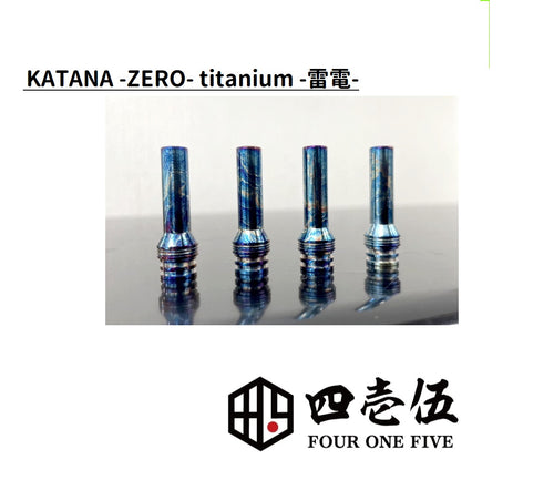 TITANIUM KATANA - ZERO- 雷電 driptips